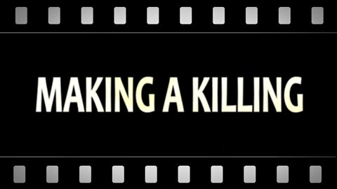 Making a Killing