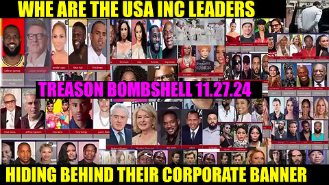 TREASON 11.27.24 🔥 Where Are The USA Inc Leaders? Hiding Behind Their Corporate Banner