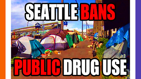 Seattle Actually Bans Public Drug Use