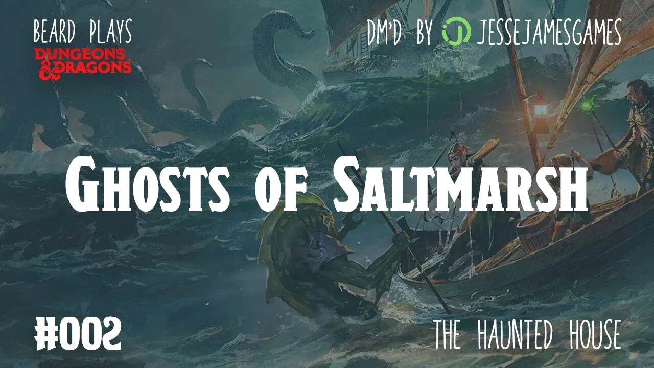 Ghosts of Saltmarsh #002 - DND5e Live Play