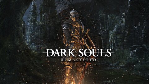 Dark Souls Remastered Chill Stream 4