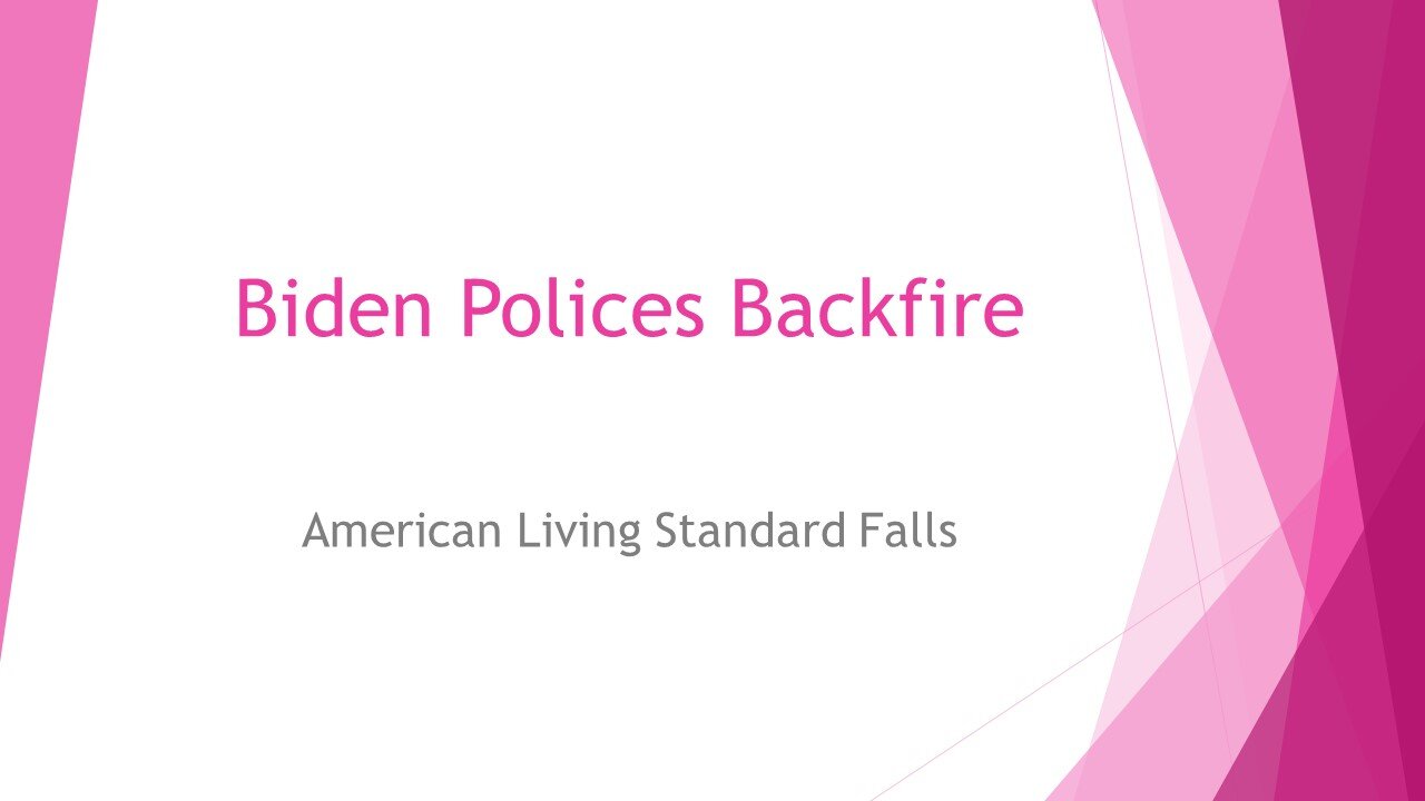 Biden Administrations Failures Reduce American Standard of Living