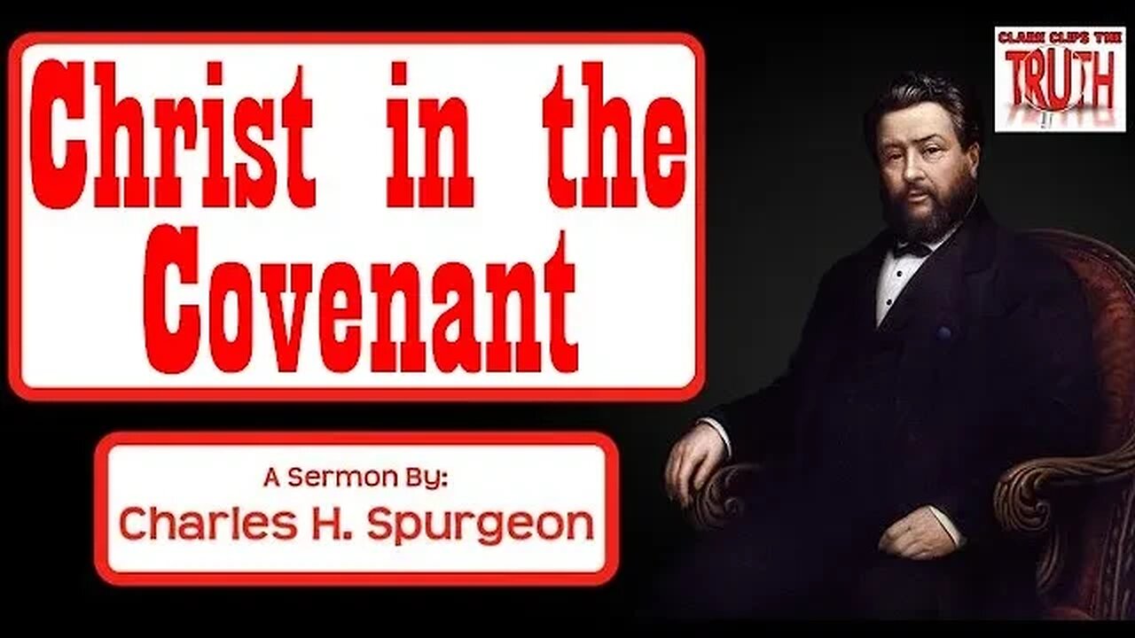 Christ in the Covenant | Charles Spurgeon Sermon