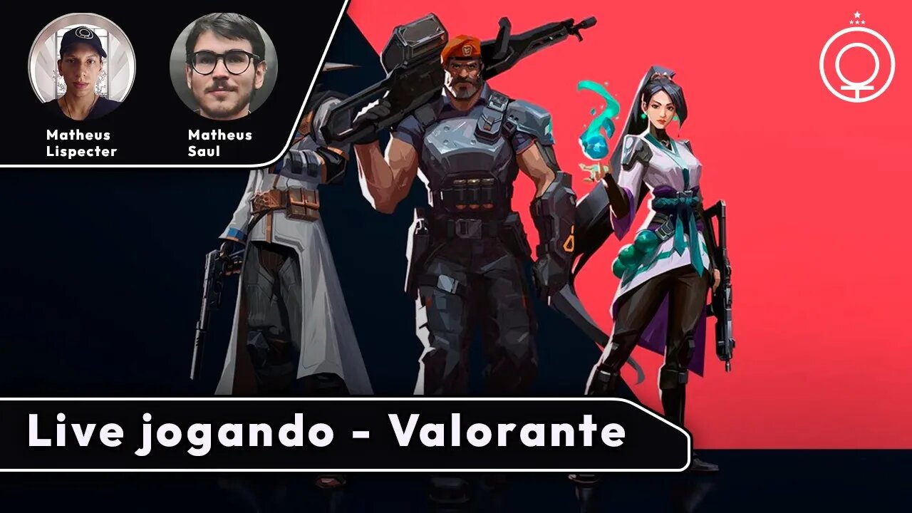 Live Jogando - Valorante com Matheus Saul