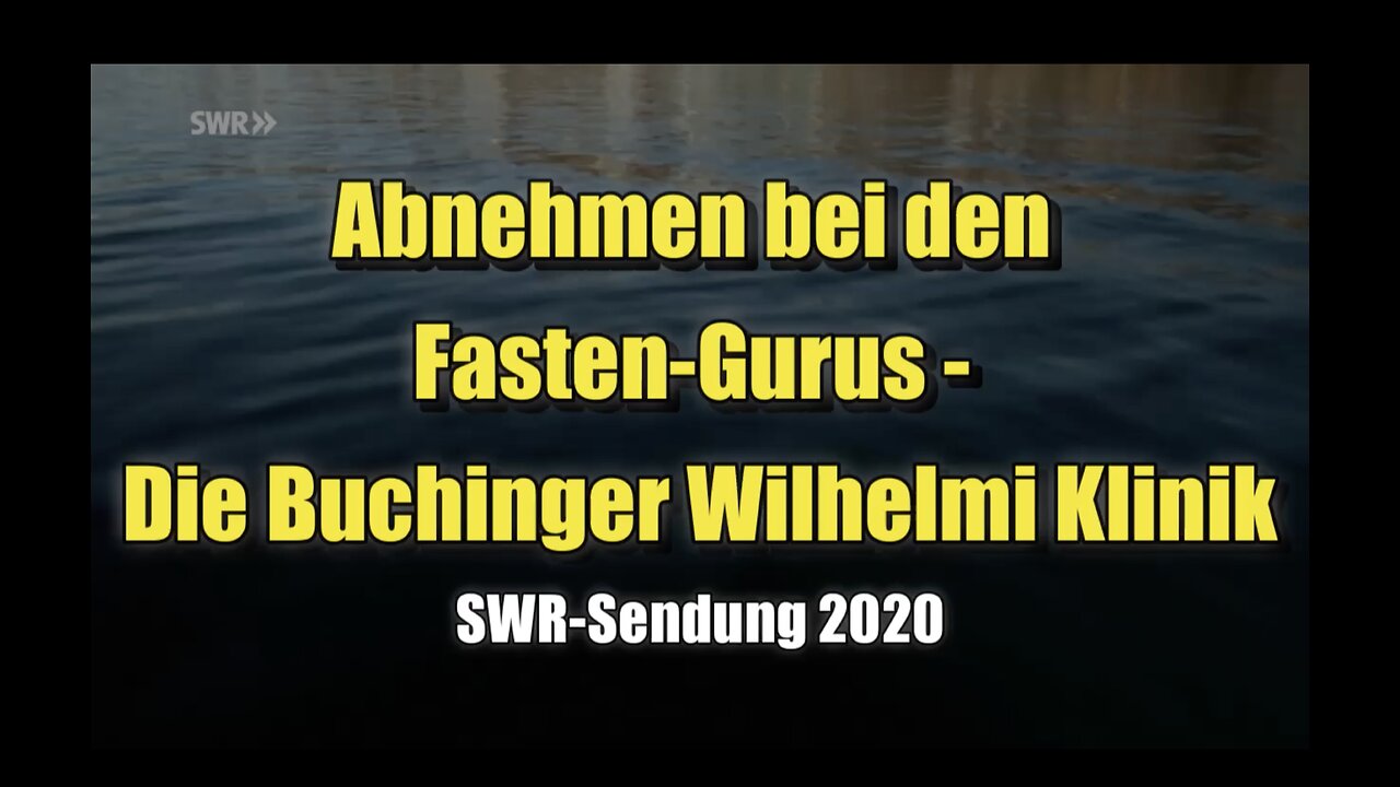 🌱 Abnehmen bei den Fasten-Gurus - Die Buchinger Wilhelmi Klinik (SWR ⎪ 04.03.2020)