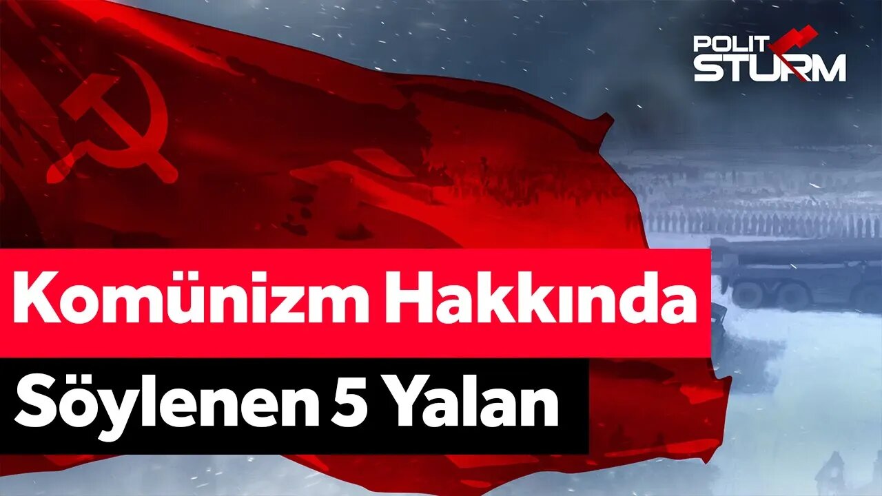 Komünizm Hakkında Söylenen 5 Yalan