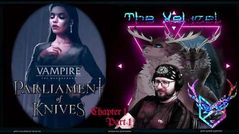 VtM: Parliament of Knives - Chapter 1 (Part 1) Playthrough ft. ShanaLeigh