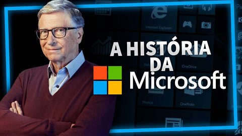 A HISTÓRIA DA MICROSOFT