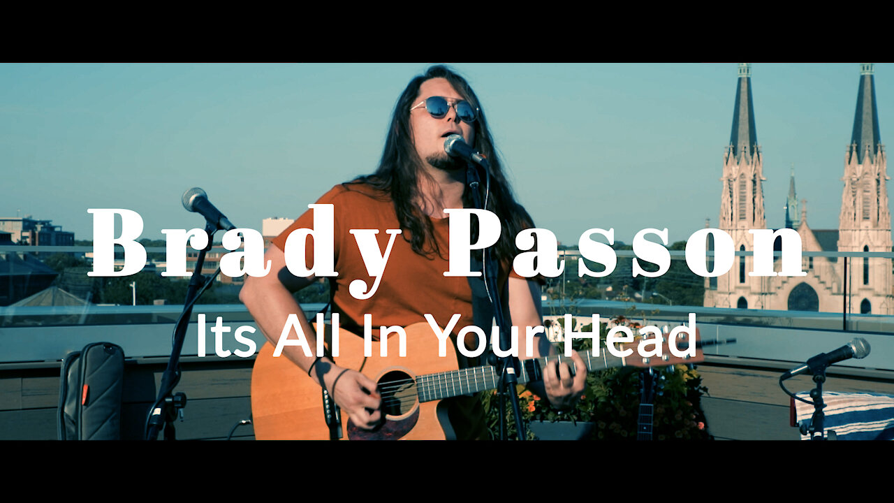 Brady Passon. Its all in your head. Live at Indy Skyline Sessions.