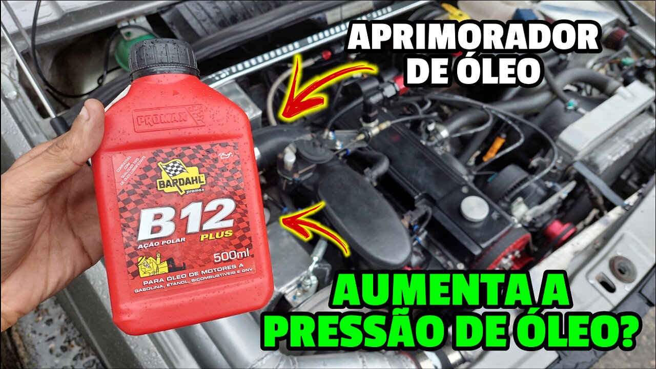 BARDALH B12 AUMENTA A PRESSÃO DE ÓLEO?