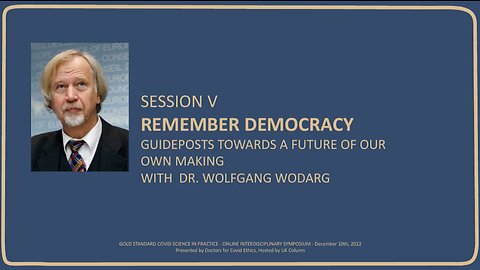 Dr. Wolfgang Wodarg - Guideposts Towards a Future of Our Own Making