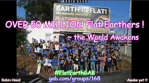 OVER 50 MILLION Flat Earthers ! ~ the World Awakens