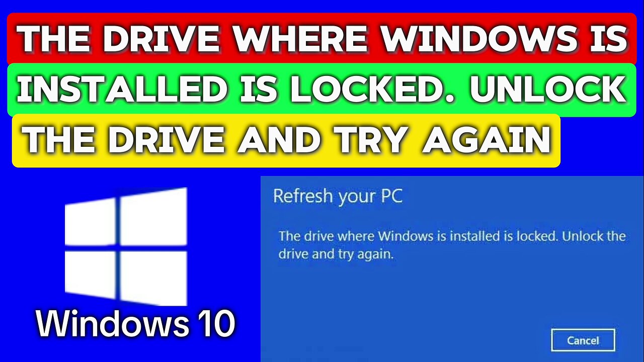 The Drive where Windows is installed is locked unlock the drive and try again