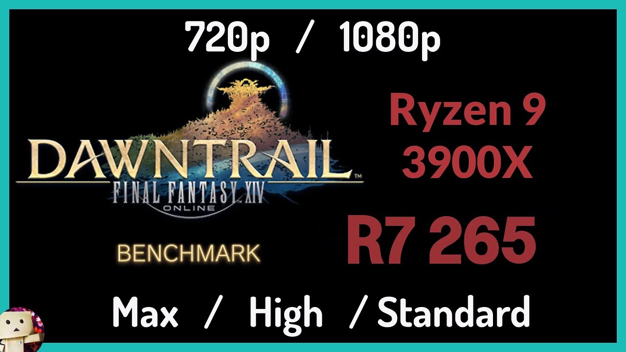 AMD R7 265 + Ryzen 9 3900X [720p/1080p] FFXIV Dawntrail Benchmark Test