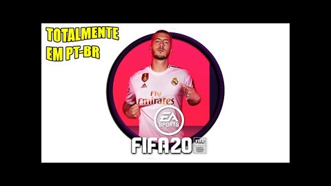 FIFA 2020 TOTALMENTE EM PT-BR (MENUS E NARRAÇÃO) #GAMEPLAY