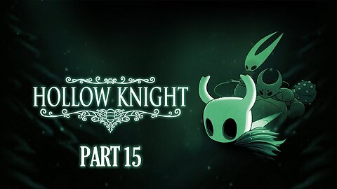 Hollow Out [Hollow Knight, Part 15]