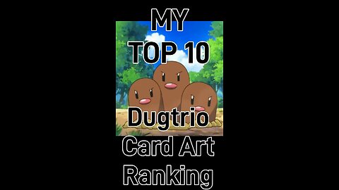 My Top 10 Dugtrio Card Art Rankings!