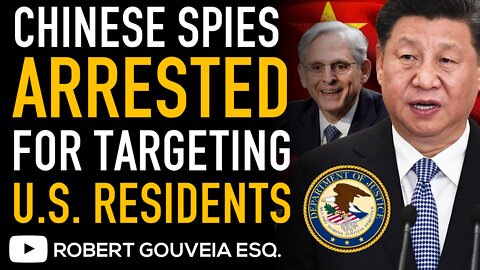 Chinese Spies ARRESTED for Targeting U.S. VETERANS and ELECTIONS in TRANSATIONAL REPRESSION SCHEME