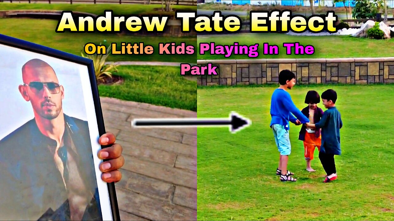 Andrew Tate Effect On Little Kids Playing In The Park