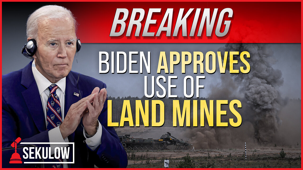 BREAKING: Biden Approves Use of Land Mines