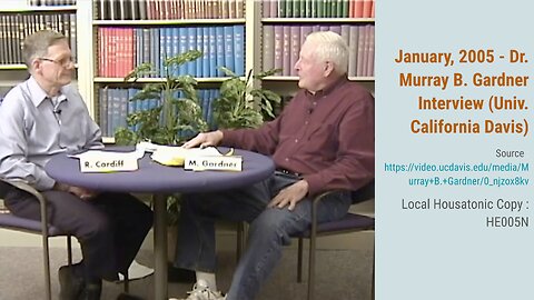 January, 2005 - Dr. Murray B. Gardner Interview (Univ. California Davis)