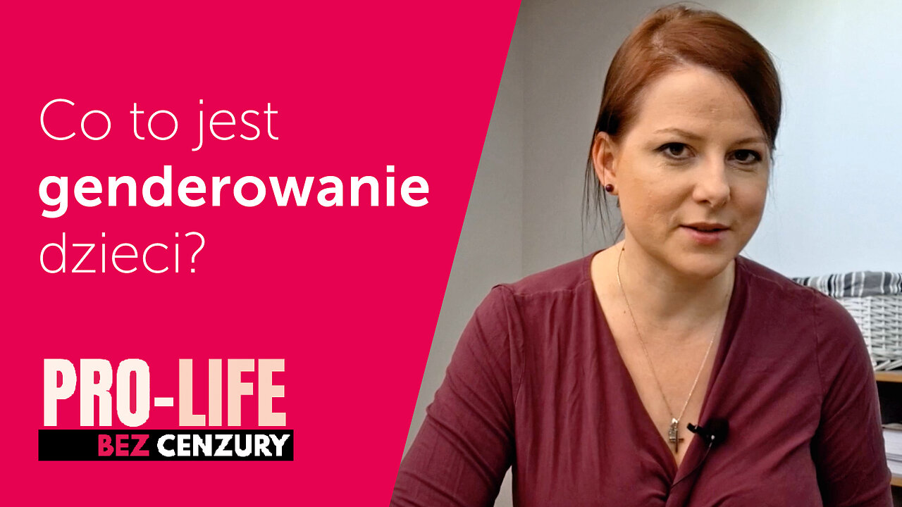 Pro-Life Bez Cenzury: Co to jest genderowanie dzieci I Kaja Godek