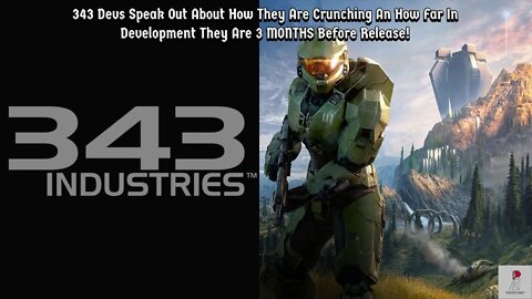 343 Dev Drops Bombshell information On The State Of Halo An Why No Release Date Yet!