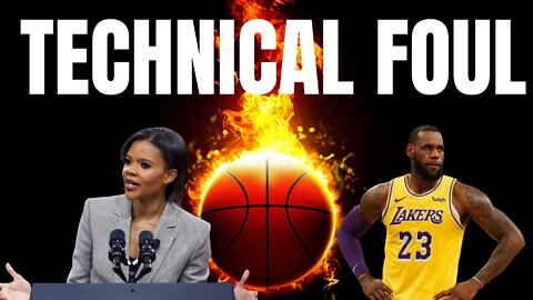 Lebron James Is Anti-Reality "Technical Foul" Called By Candace Owens