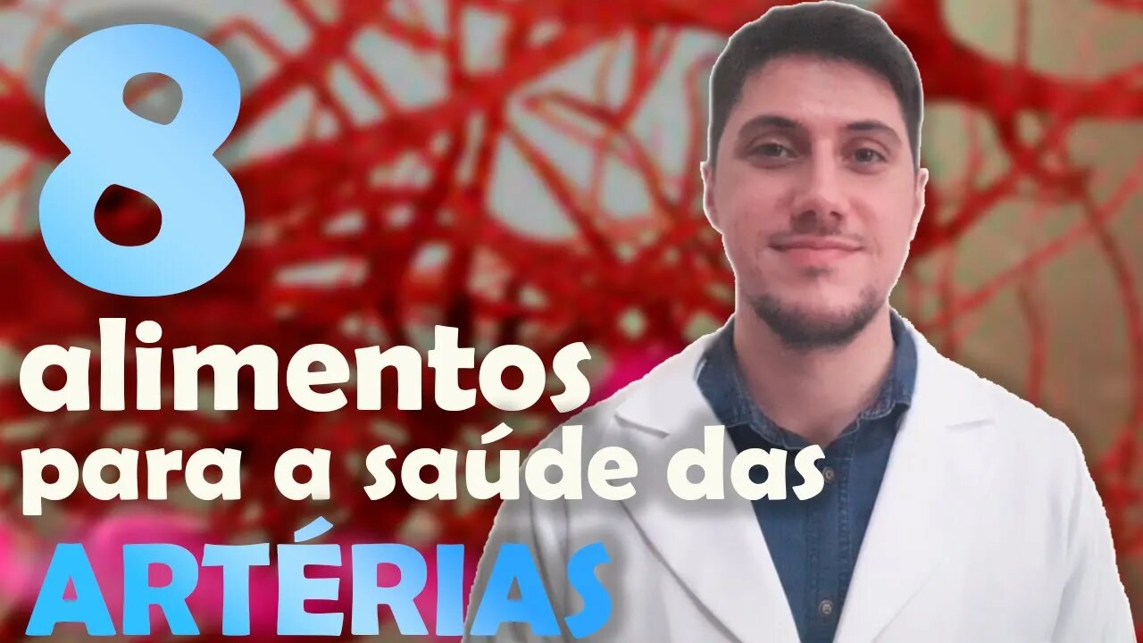 8 superalimentos para a saúde das artérias [Dicas de alimentos saudáveis]