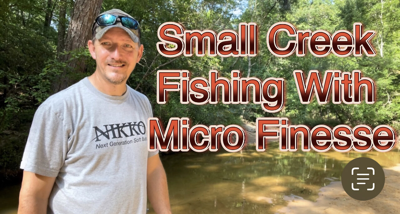 Small Creek Fishing With Micro Finesse