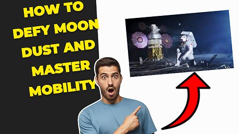 How to Defy Moon Dust and Master Mobility: Spacesuits for Artemis