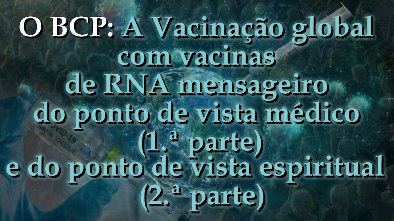 A Vacinação global com vacinas de RNA mensageiro do ponto de vista espiritual (2.ª parte)