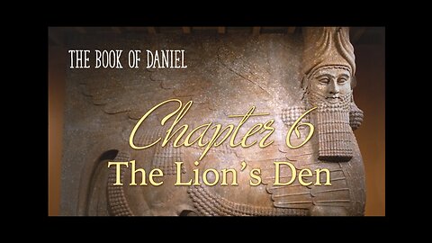 Daniel Chapter 6 The Lion's Den