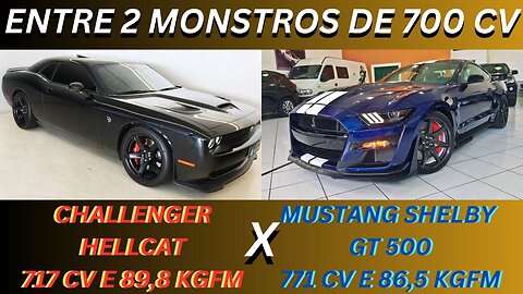 ENTRE 2 CARROS - DODGE CHALLENGER SRT HELLCAT X MUSTANG SHELBY GT 500 - TORQUE PARA QUEM TEM BRAÇO.