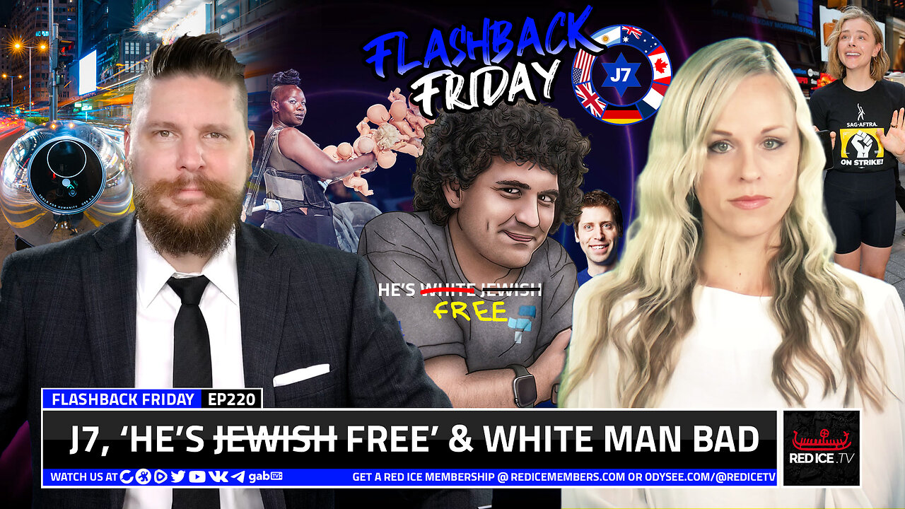 J7, ‘He’s J̶e̶w̶i̶s̶h̶ Free’ & White Man Bad - FF Ep221