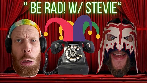 "Be Rad w/ Stevie" Ep. 8