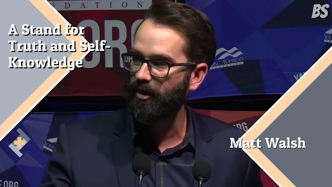 Matt Walsh, Opposition to Gender Ideology Based on Truth and Self Understanding