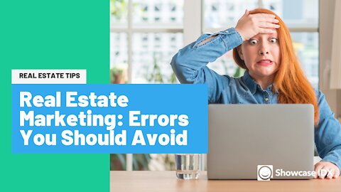 Real Estate Marketing Errors to Avoid