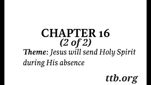 John Chapter 16 (Bible Study) (2 of 2)