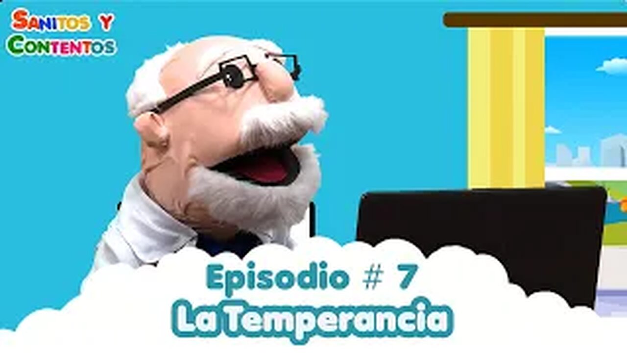 Sanitos y Contentos 07 - La Temperancia - Red ADvenir Internacional