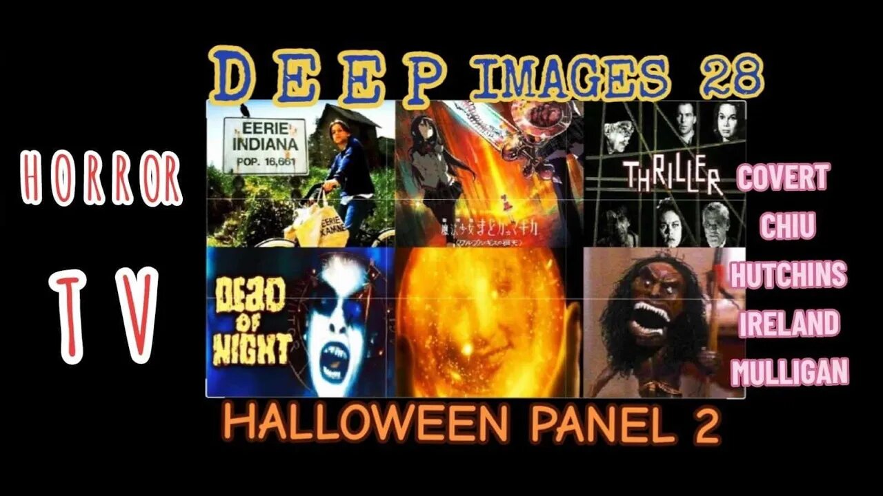 DEEP IMAGES #28: HORROR TV Part 1! Halloween Panel #2