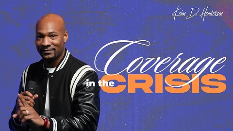 Coverage in the Crisis Pastor Keion Henderson