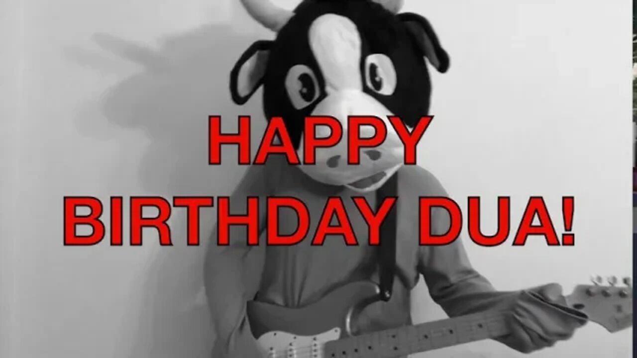 Happy Birthday DUA! - COW Happy Birthday Song