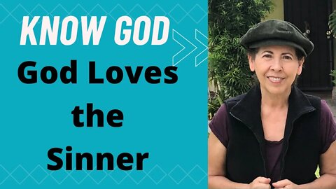 God Loves the Sinner