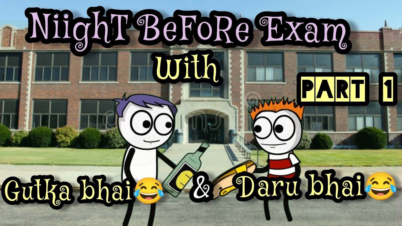 Night before exam part 1 || Gutka bhai & Daru bhai