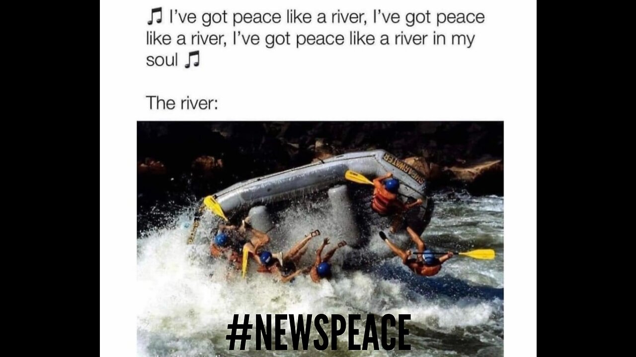 JESUS GIVES US PEACE DURING THESE CRAZY RAGING RIVER TIMES!! NEWS PEACE AND MORE!
