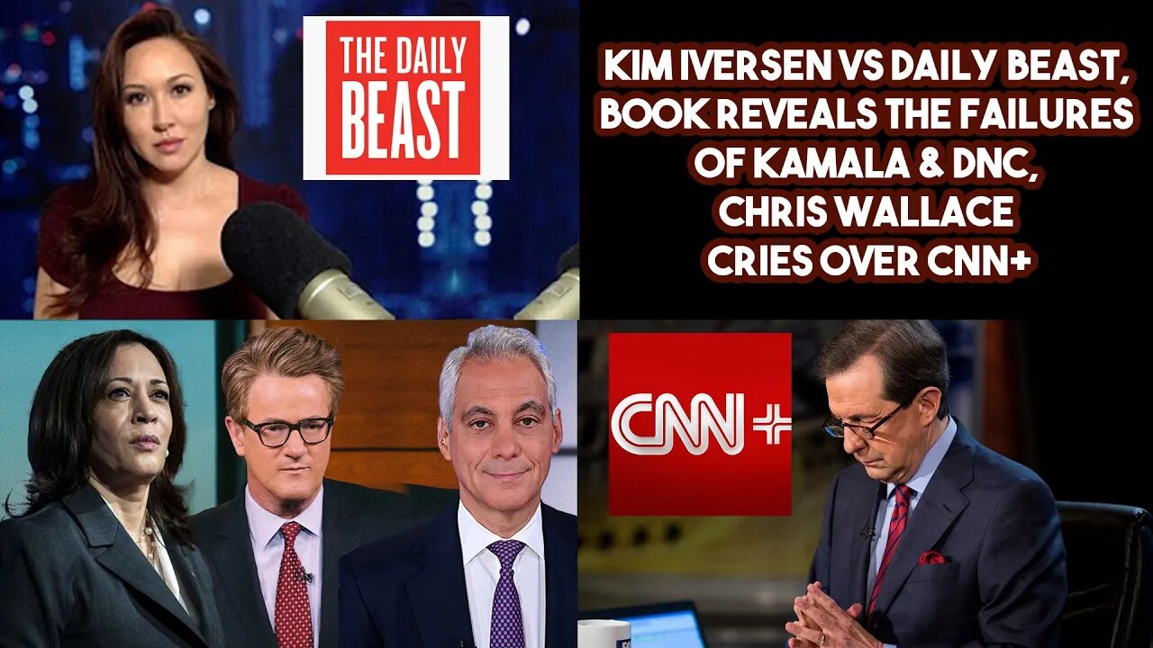 Kim Iversen VS Daily Beast, Book Reveals The Failures of Kamala & DNC, Chris Wallace Cries Over CNN+