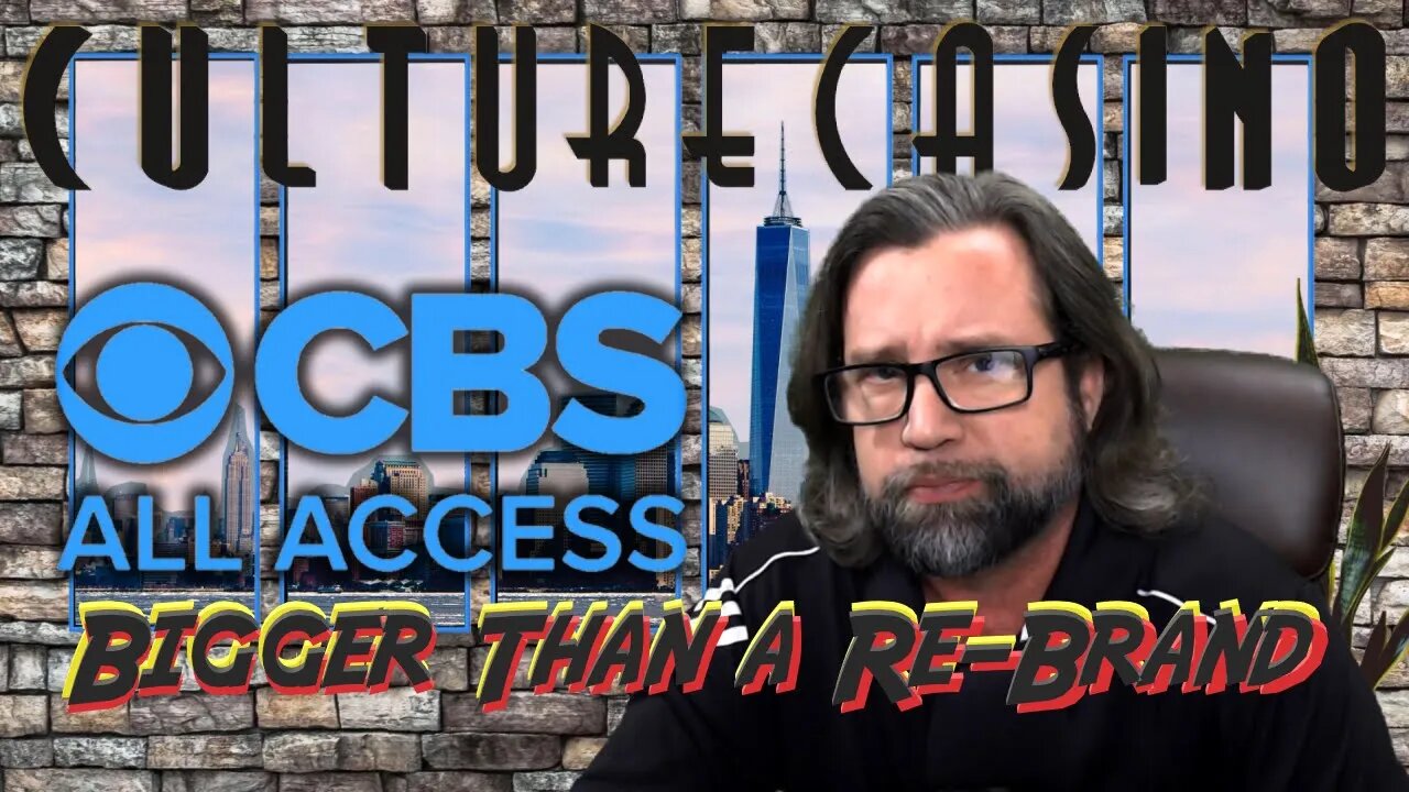 More details on CBS All Access re-branding and the Bigger Picture.