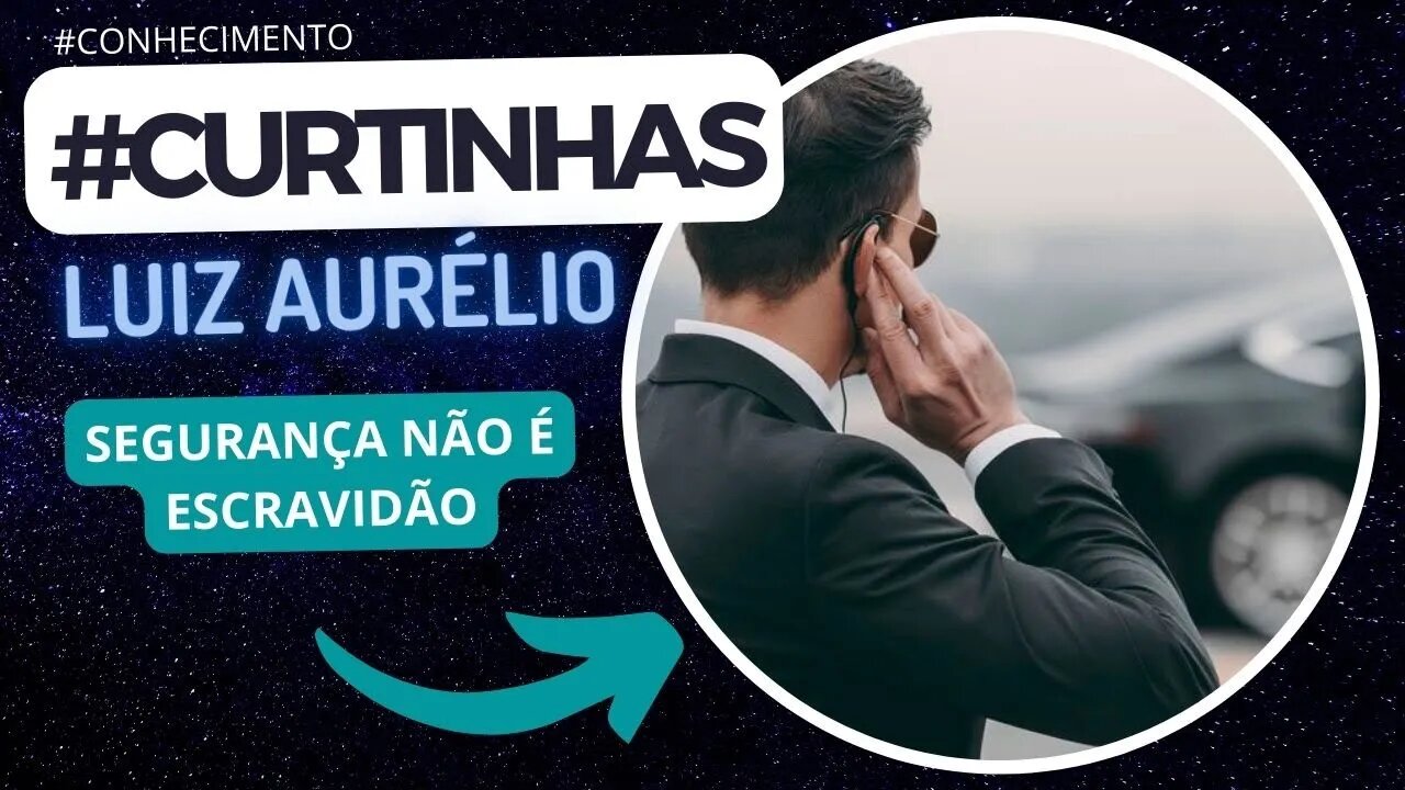 CURTINHAS LUIZ AURÉLIO SEGURANÇA NÃO É ESCRAVIDÃO #curtinhasluizaurelio