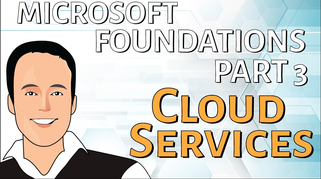 Microsoft Certification Foundations Part 3 - Cloud Services